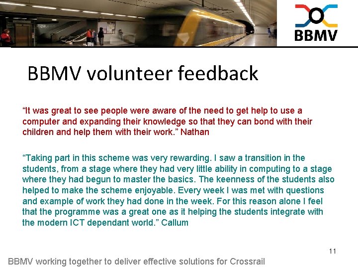 BBMV volunteer feedback “It was great to see people were aware of the need