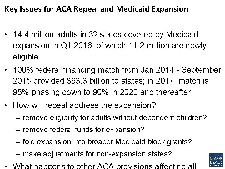 Key Issues for ACA Repeal and Medicaid Expansion • 14. 4 million adults in