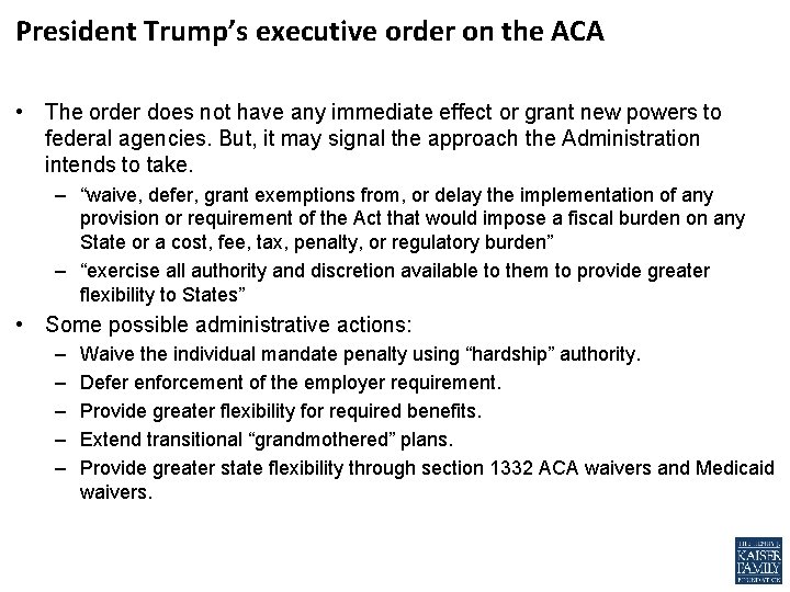 President Trump’s executive order on the ACA • The order does not have any