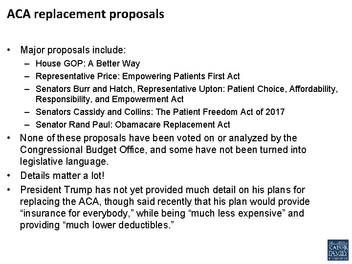 ACA replacement proposals • Major proposals include: – House GOP: A Better Way –