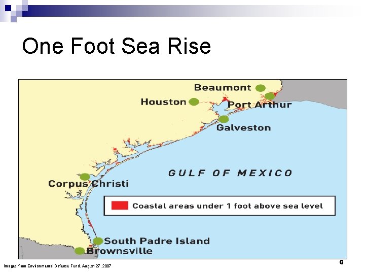 One Foot Sea Rise Images from Environmental Defense Fund, August 27, 2007 6 