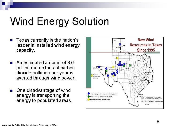 Wind Energy Solution n Texas currently is the nation’s leader in installed wind energy