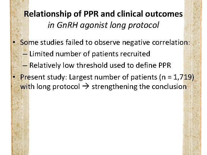 Relationship of PPR and clinical outcomes in Gn. RH agonist long protocol • Some