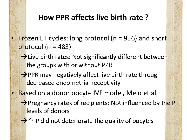 How PPR affects live birth rate ? • Frozen ET cycles: long protocol (n