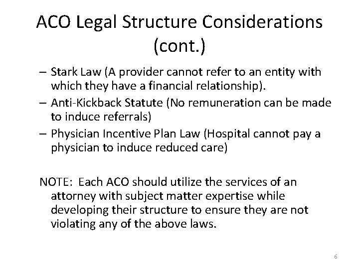 ACO Legal Structure Considerations (cont. ) – Stark Law (A provider cannot refer to