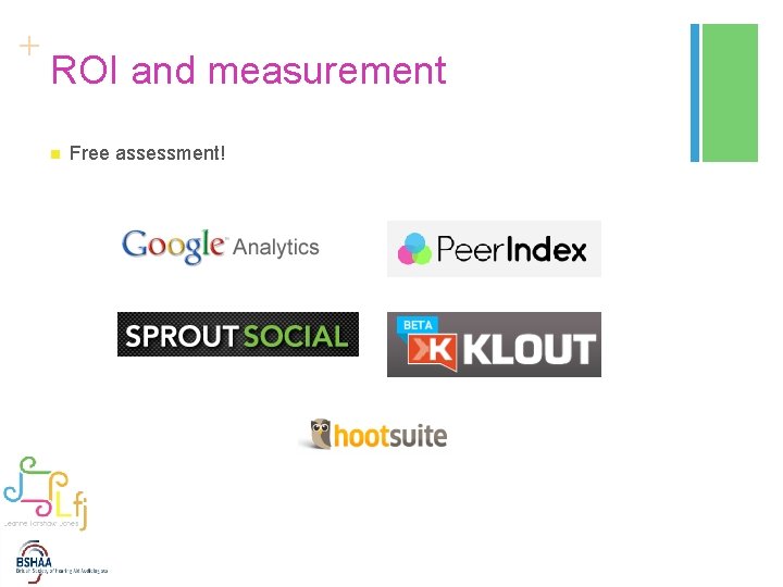 + ROI and measurement n Free assessment! 