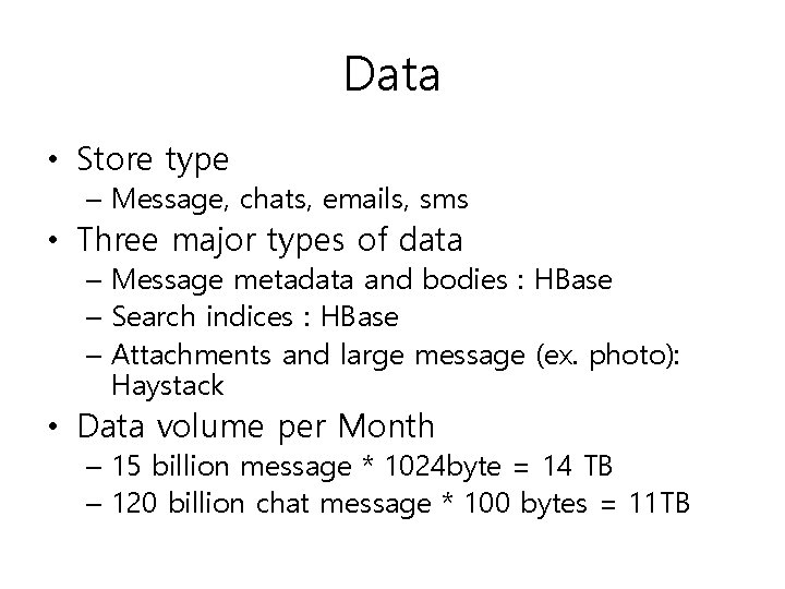 Data • Store type – Message, chats, emails, sms • Three major types of