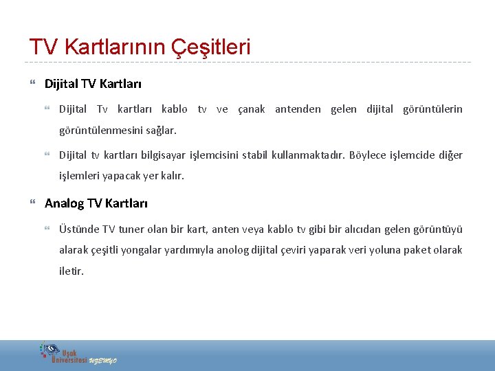 TV Kartlarının Çeşitleri Dijital TV Kartları Dijital Tv kartları kablo tv ve çanak antenden