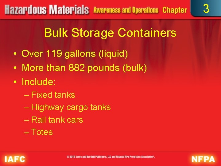 3 Bulk Storage Containers • Over 119 gallons (liquid) • More than 882 pounds
