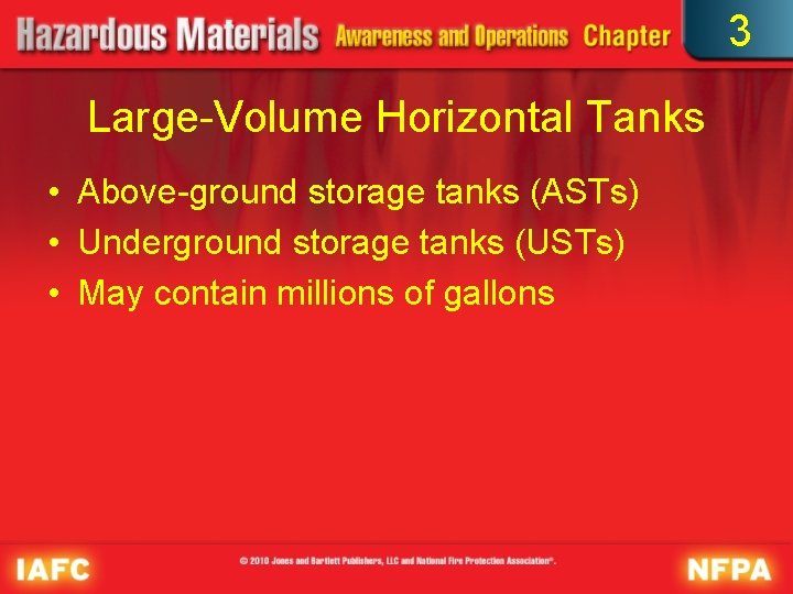 3 Large-Volume Horizontal Tanks • Above-ground storage tanks (ASTs) • Underground storage tanks (USTs)