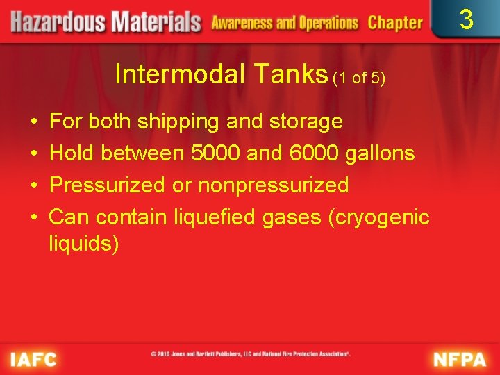 3 Intermodal Tanks (1 of 5) • • For both shipping and storage Hold