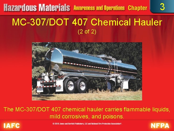 3 MC-307/DOT 407 Chemical Hauler (2 of 2) The MC-307/DOT 407 chemical hauler carries