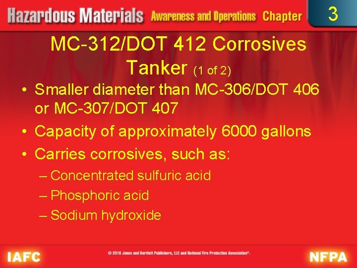 3 MC-312/DOT 412 Corrosives Tanker (1 of 2) • Smaller diameter than MC-306/DOT 406
