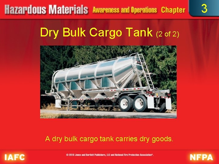 3 Dry Bulk Cargo Tank (2 of 2) A dry bulk cargo tank carries