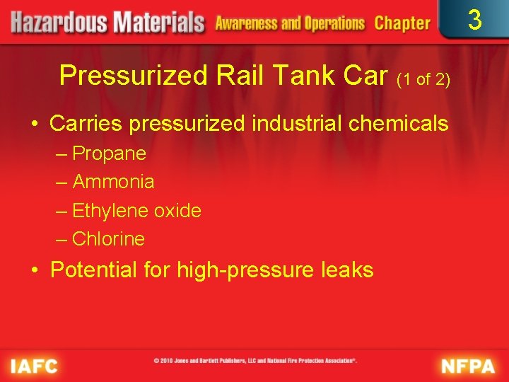 3 Pressurized Rail Tank Car (1 of 2) • Carries pressurized industrial chemicals –