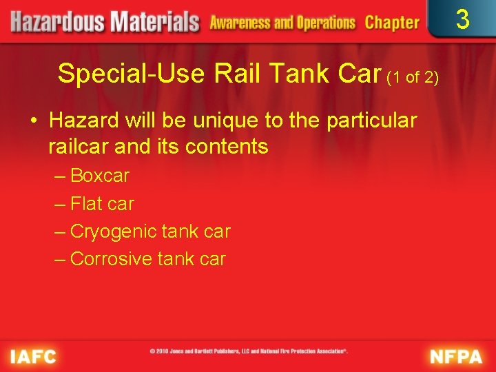 3 Special-Use Rail Tank Car (1 of 2) • Hazard will be unique to