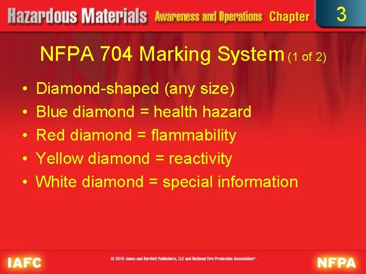 3 NFPA 704 Marking System (1 of 2) • • • Diamond-shaped (any size)