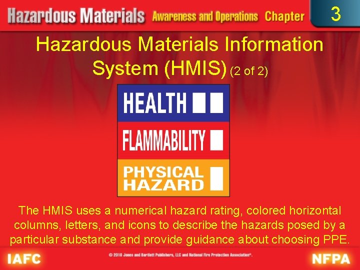 3 Hazardous Materials Information System (HMIS) (2 of 2) The HMIS uses a numerical