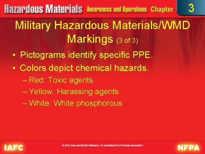 3 Military Hazardous Materials/WMD Markings (3 of 3) • Pictograms identify specific PPE. •