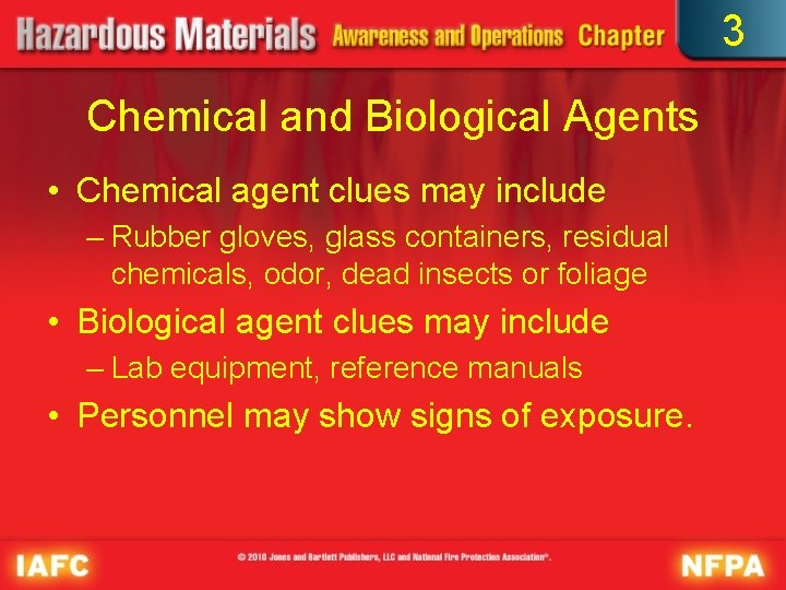 3 Chemical and Biological Agents • Chemical agent clues may include – Rubber gloves,