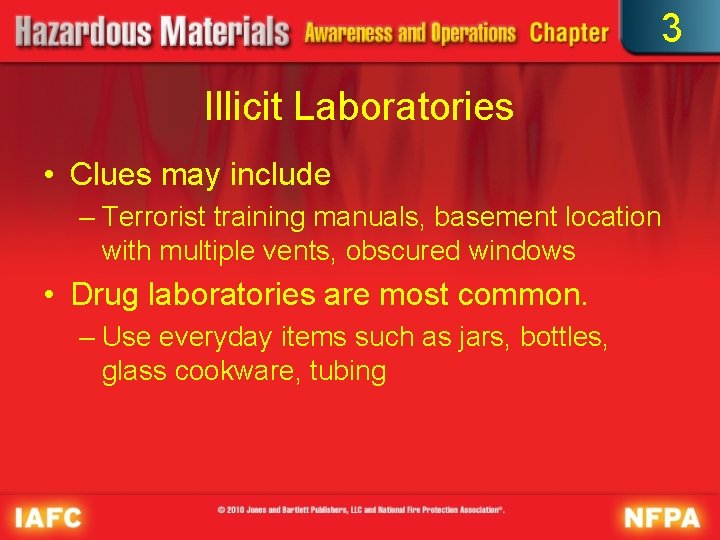 3 Illicit Laboratories • Clues may include – Terrorist training manuals, basement location with