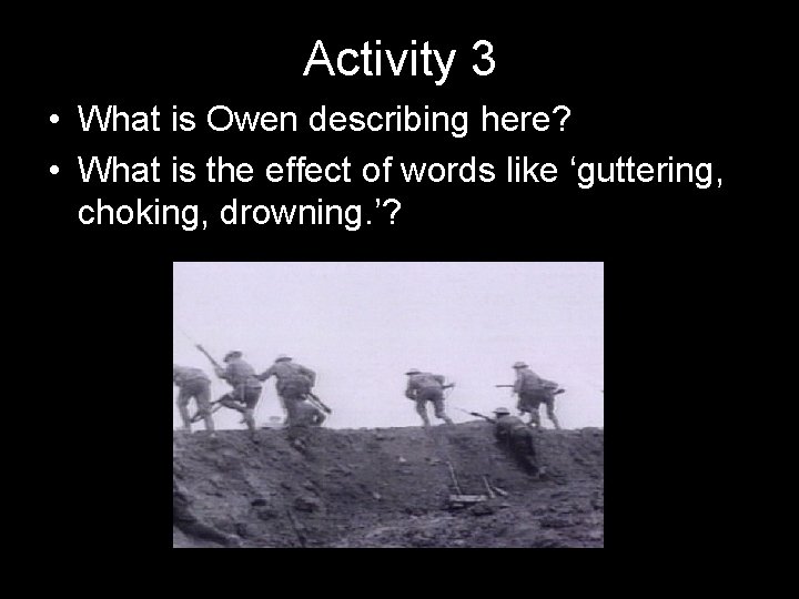 Activity 3 • What is Owen describing here? • What is the effect of