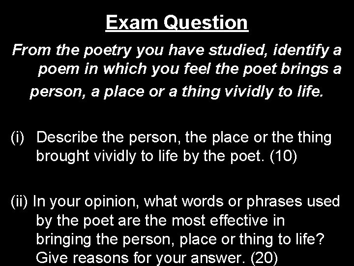 Exam Question From the poetry you have studied, identify a poem in which you