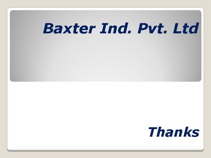 Baxter Ind. Pvt. Ltd Thanks 