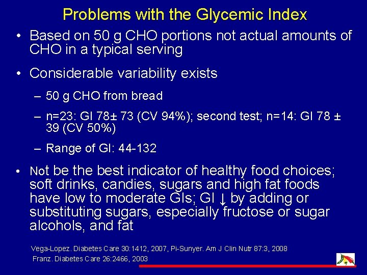 Problems with the Glycemic Index • Based on 50 g CHO portions not actual