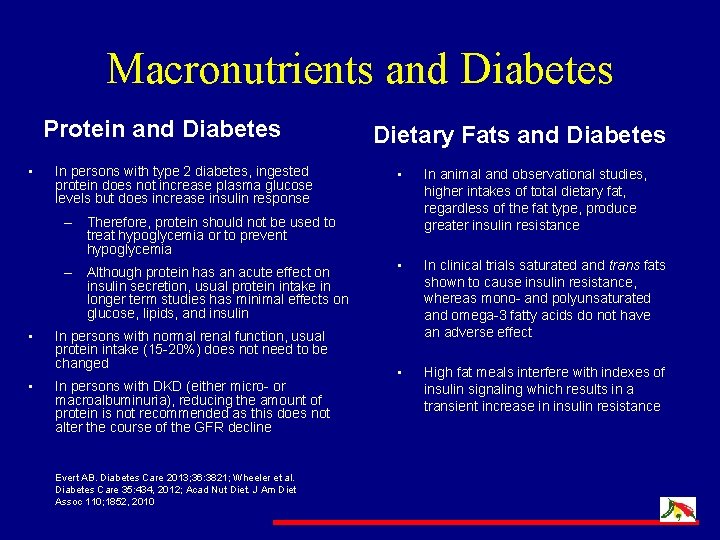 Macronutrients and Diabetes Protein and Diabetes • In persons with type 2 diabetes, ingested