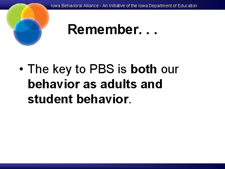 Iowa Behavioral Alliance - An Initiative of the Iowa Department of Education Remember. .