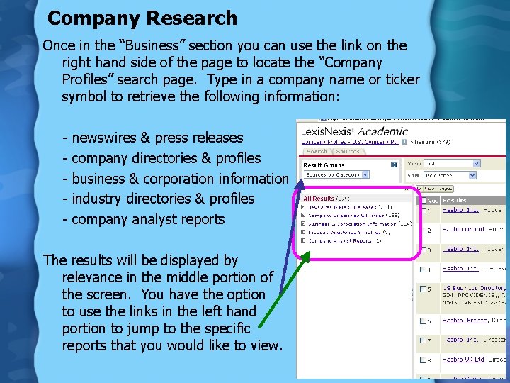 Company Research Once in the “Business” section you can use the link on the