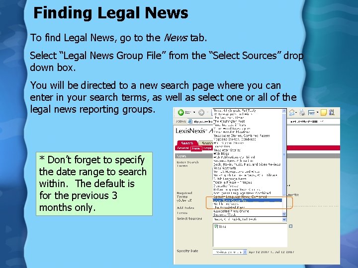 Finding Legal News To find Legal News, go to the News tab. Select “Legal