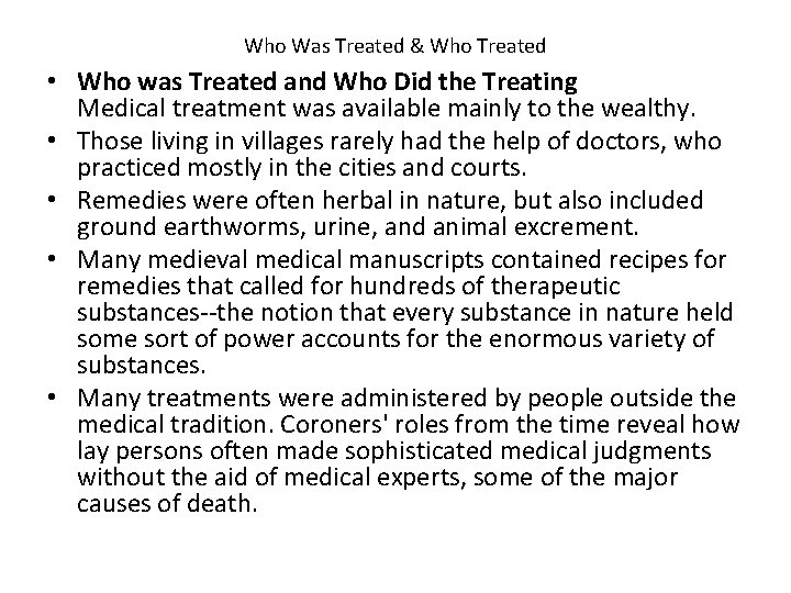 Who Was Treated & Who Treated • Who was Treated and Who Did the