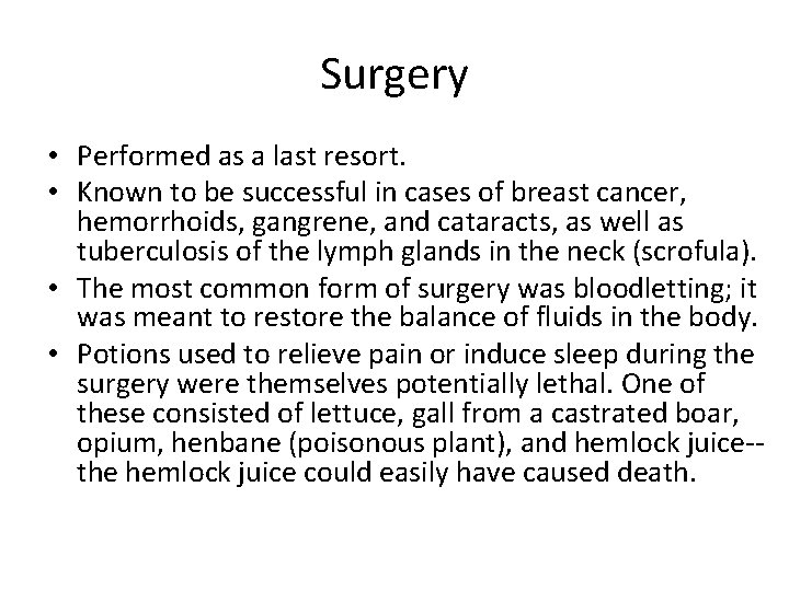 Surgery • Performed as a last resort. • Known to be successful in cases