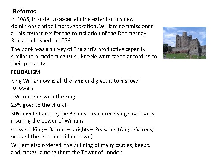 Reforms In 1085, in order to ascertain the extent of his new dominions and