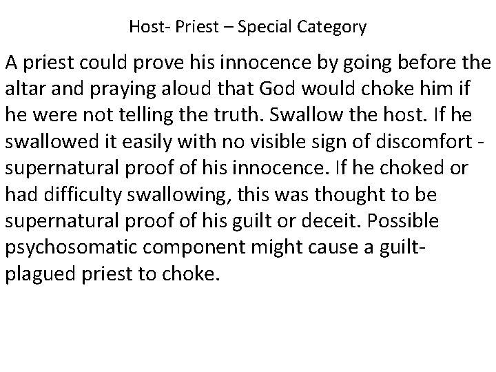 Host- Priest – Special Category A priest could prove his innocence by going before