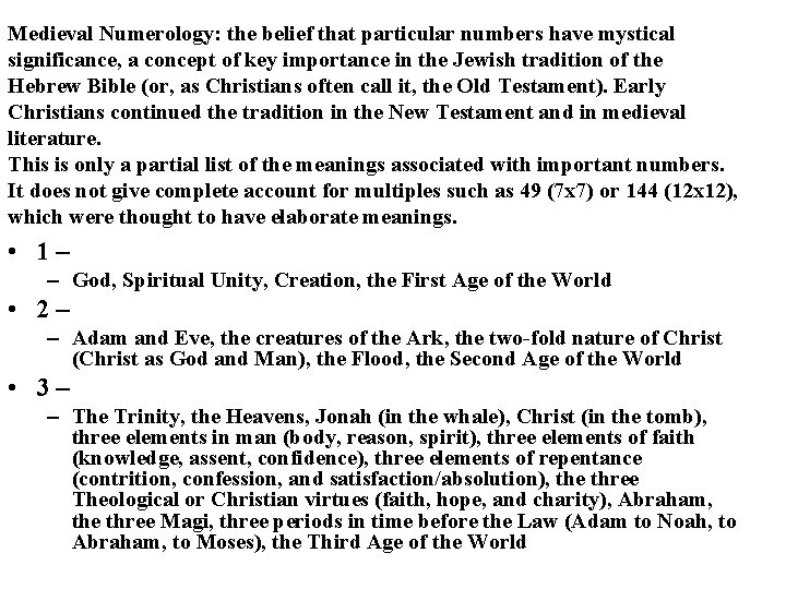 Medieval Numerology: the belief that particular numbers have mystical significance, a concept of key