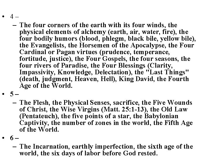 • 4– – The four corners of the earth with its four winds,