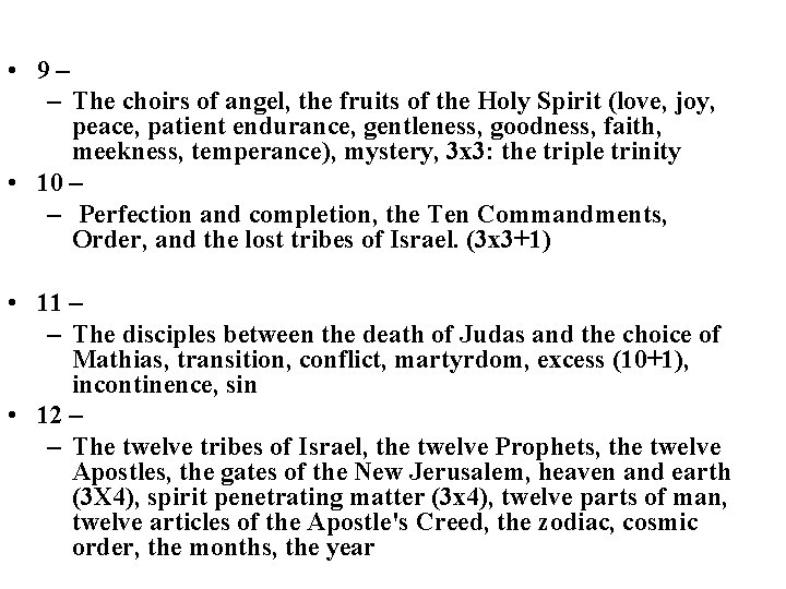  • 9 – – The choirs of angel, the fruits of the Holy