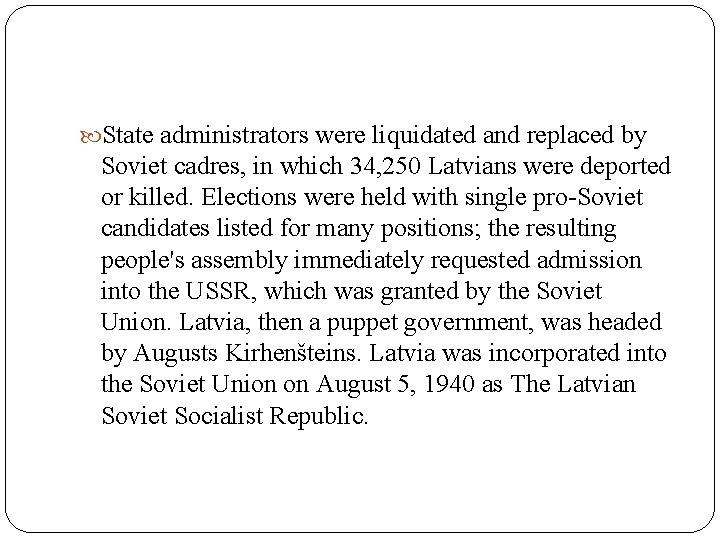  State administrators were liquidated and replaced by Soviet cadres, in which 34, 250