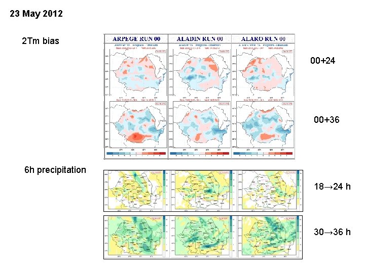 23 May 2012 2 Tm bias 00+24 00+36 6 h precipitation 18→ 24 h