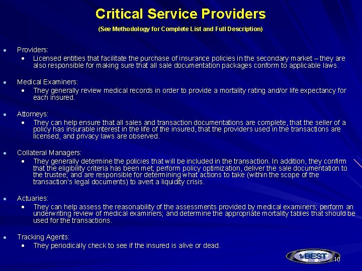 Critical Service Providers (See Methodology for Complete List and Full Description) Providers: Licensed entities