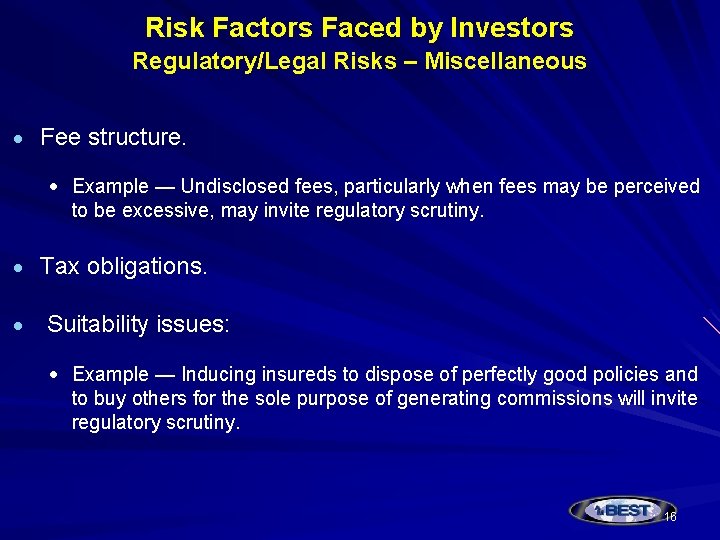 Risk Factors Faced by Investors Regulatory/Legal Risks – Miscellaneous Fee structure. Example — Undisclosed