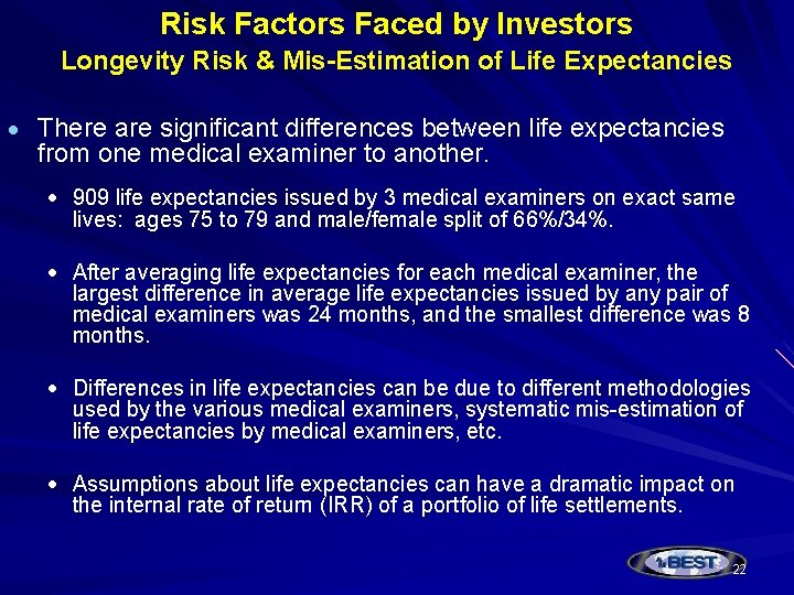 Risk Factors Faced by Investors Longevity Risk & Mis-Estimation of Life Expectancies There are