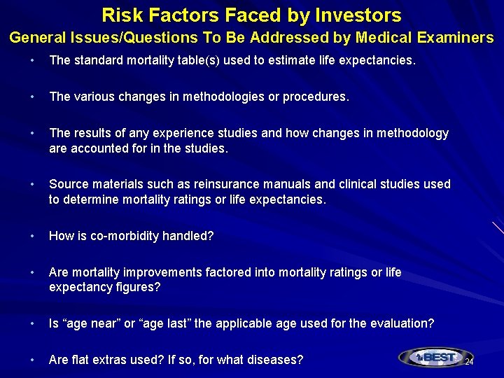 Risk Factors Faced by Investors General Issues/Questions To Be Addressed by Medical Examiners •