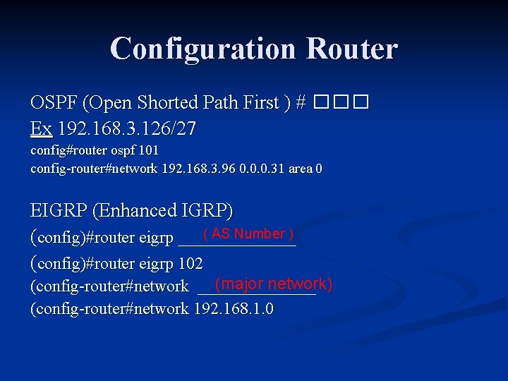 Configuration Router OSPF (Open Shorted Path First ) # ��� Ex 192. 168. 3.
