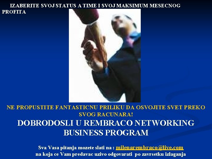 IZABERITE SVOJ STATUS A TIME I SVOJ MAKSIMUM MESECNOG PROFITA NE PROPUSTITE FANTASTICNU PRILIKU