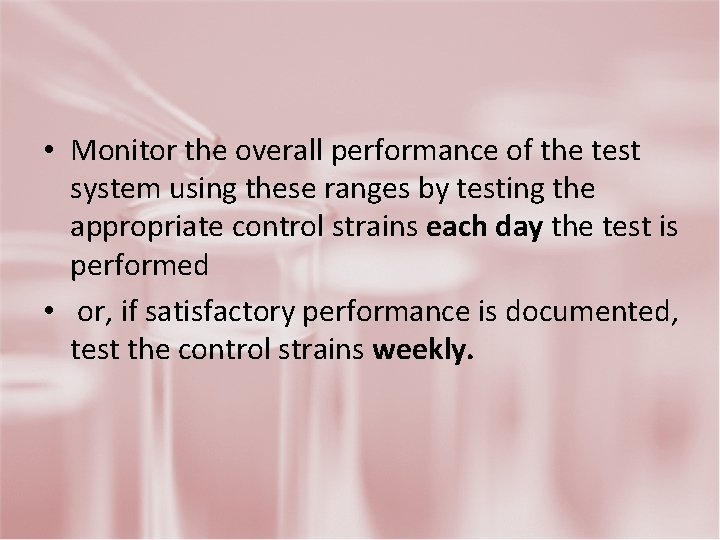  • Monitor the overall performance of the test system using these ranges by