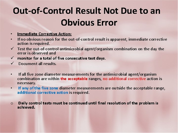 Out-of-Control Result Not Due to an Obvious Error Immediate Corrective Action: If no obvious